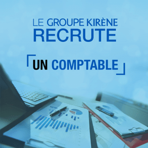 Le Groupe KIRÈNE recrute un comptable